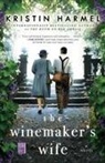 Kristin Harmel - The Winemaker's Wife