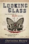 Christina Henry - Looking Glass