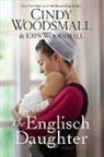 Cindy Woodsmall, Erin Woodsmall - The Englisch Daughter