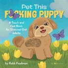 Jason Kayser, Robb Pearlman, Jason Kayser - Pet This F*cking Puppy