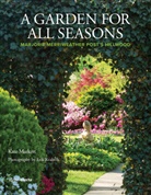 Ellen Charles, Ellen MacNeille Charles, Erik Kvalsvik, Kate Markert, Charlotte Moss, Erik Kvalsvik - A Garden for All Seasons