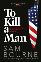 Sam Bourne - To Kill a Man