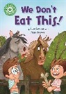 Alan Brown, Sue Graves, Alan Brown - Reading Champion: We Don't Eat This!