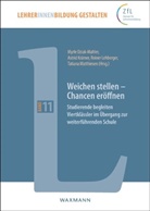 Myrle Dziak-Mahler, Astri Krämer, Astrid Krämer, Reiner Lehberger, Reiner Lehberger u a, Tatiana Matthiesen - Weichen stellen - Chancen eröffnen