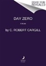 C Robert Cargill, C. Robert Cargill - Day Zero