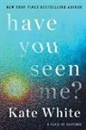 Kate White - Have You Seen Me?