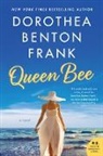 Dorothea Benton Frank - Queen Bee