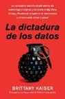 Brittany Kaiser - Targeted / La dictadura de los datos (Spanish edition)