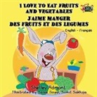 Shelley Admont, Kidkiddos Books - I Love to Eat Fruits and Vegetables J'aime manger des fruits et des legumes