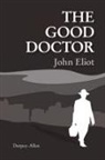 John Eliot - The Good Doctor
