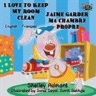 Shelley Admont, Kidkiddos Books - I Love to Keep My Room Clean J'aime garder ma chambre propre