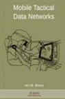 Ian Michael Brace - Mobile Tactical Data Networks