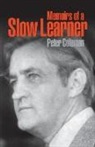 Peter Coleman - Memoirs of a Slow Learner