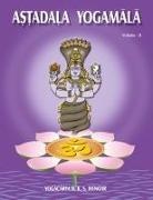 B. K. S. Iyengar - Astadala Yogamala (Collected Works) Volume 8