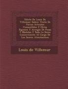 Louis De Villemur - Edicte De Louis De Villemur: Sobre: Venta De Varios Art&#65533;culos Comestibles Y Otros R&#65533;gimen Y Arreglo De Pesas Y Medidas Y Todo Lo Dem&