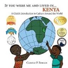 Carole P. Roman, Kelsea Wierenga - If You Were Me and Lived in... Kenya