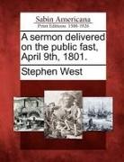Stephen West - A Sermon Delivered on the Public Fast, April 9th, 1801
