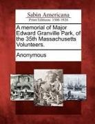 Anonymous - A Memorial of Major Edward Granville Park, of the 35th Massachusetts Volunteers