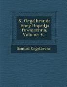 Samuel Orgelbrand - S. Orgelbranda Encyklopedja Powszechna, Volume 4