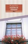 Mustafa Kutlu - Hüzün ve Tesadüf