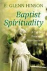 E. Glenn Hinson - Baptist Spirituality: A Call for Renewed Attentiveness to God