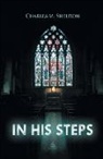 Charles M. Sheldon - In His Steps