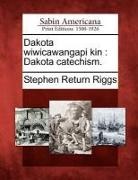 Stephen Return Riggs - Dakota Wiwicawangapi Kin: Dakota Catechism