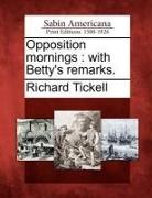 Richard Tickell - Opposition Mornings: With Betty's Remarks