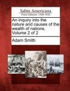 Adam Smith - An Inquiry Into the Nature and Causes of the Wealth of Nations. Volume 2 of 2