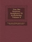 Philippe-Auguste Jeanron, L. Opold Leclanch, Giorgio Vasari - Vies Des Peintres, Sculpteurs Et Architectes, Volume 8