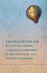 Various - Travels in the Air by James Glaisher, Camille Flammarion, W. de Fonvielle, and Gaston Tissander