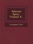 Svatopluk Ech - Sebrane Spisy, Volume 8