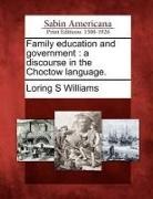 Loring S. Williams - Family Education and Government: A Discourse in the Choctow Language