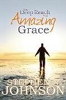Stephen N. Johnson - The Deep Reach of Amazing Grace
