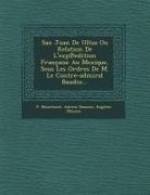P. Blanchard, Adrien Dauzats, Euglene Maissin - San Juan De Ullua Ou Relation De L'exp&#8471;edition Française Au Mexique, Sous Les Ordres De M. Le Contre-admiral Baudin