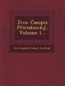 Jan Krej I., Jan Evangelista Purkyn - Ziva: Asopis P Irodnicky, Volume 1