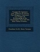 Jonathan Swift, Denis Vairasse - Voyages Du Capitaine LEM. Gulliver En Divers Pays Eloignes: Contenant Les Voiages de Brobdingnag & Des Sevarambes, & La Clef Des Deux Tomes PR C Dens