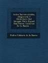 Pedro Calderon De La Barca - Autos Sacramentales, Alegoricos y Historiales del Insigne Poeta Espa Ol Don Pedro Calderon de La Barca