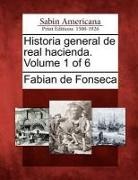 Fabian De Fonseca - Historia general de real hacienda. Volume 1 of 6