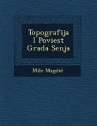 Mile Magdi - Topografija I Poviest Grada Senja