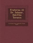 Pascual Pastor, Jos&amp; - Fraterna Al Dr. Salazar, H&#65533;dr&#65533;filo Toranc&#65533;s