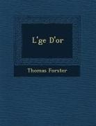 Thomas Forster - L' GE D'Or