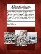 John Williams - Farther Observations on the Discovery of America, by Prince Madog AB Owen Gwynedd, about the Year, 1170: Containing the Account Given by General Bowle