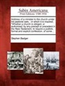 Stephen Badger - Address of a Minister to the Church Under His Pastoral Care,: In Which It Is Inquired, Whether a Church Is Obliged, or Authorized, by Any Precept or P
