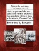 Bernardino De Sahagun - Historia general de las cosas de Nueva Espanã: que en doce libros y dos volumenes. Volume 2 of 3