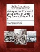 Joseph Smith - History of the Church of Jesus Christ of Latter Day Saints. Volume 2 of 4