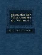 Felix Dahn, Eduard Von Wietersheim - Geschichte Der Völkerwanderung, Volume 4