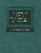 Giambattista Basile - Il Conto de' Conti: Trattenimento A' Fanciulli