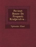Vjekoslav Klai - Poviest Bosne Do Propasti Kraljevstva
