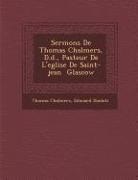 Thomas Chalmers, Edouard Diodati - Sermons De Thomas Chalmers, D.d., Pasteur De L'eglise De Saint-jean &#65533; Glascow